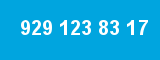 929 123 83 17 929 123 83 17